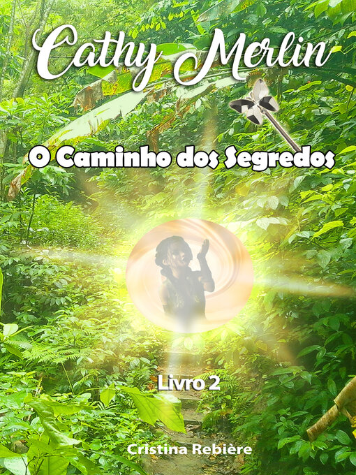 Title details for O Caminho dos Segredos by Cristina Rebiere - Available